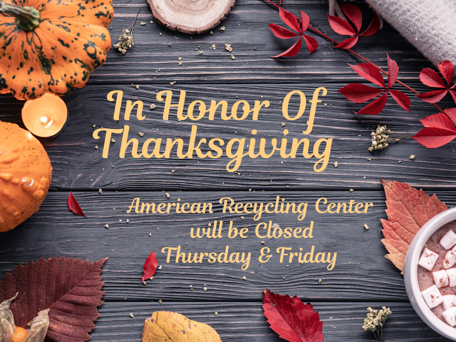 Happy Thanksgiving From American Recycling Center, Inc.